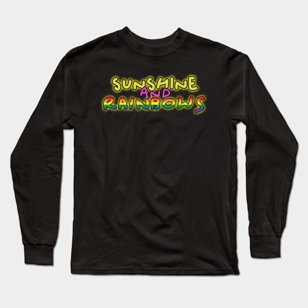 Sunshine and rainbows uplifting positive happiness quote Long Sleeve T-Shirt by Captain-Jackson